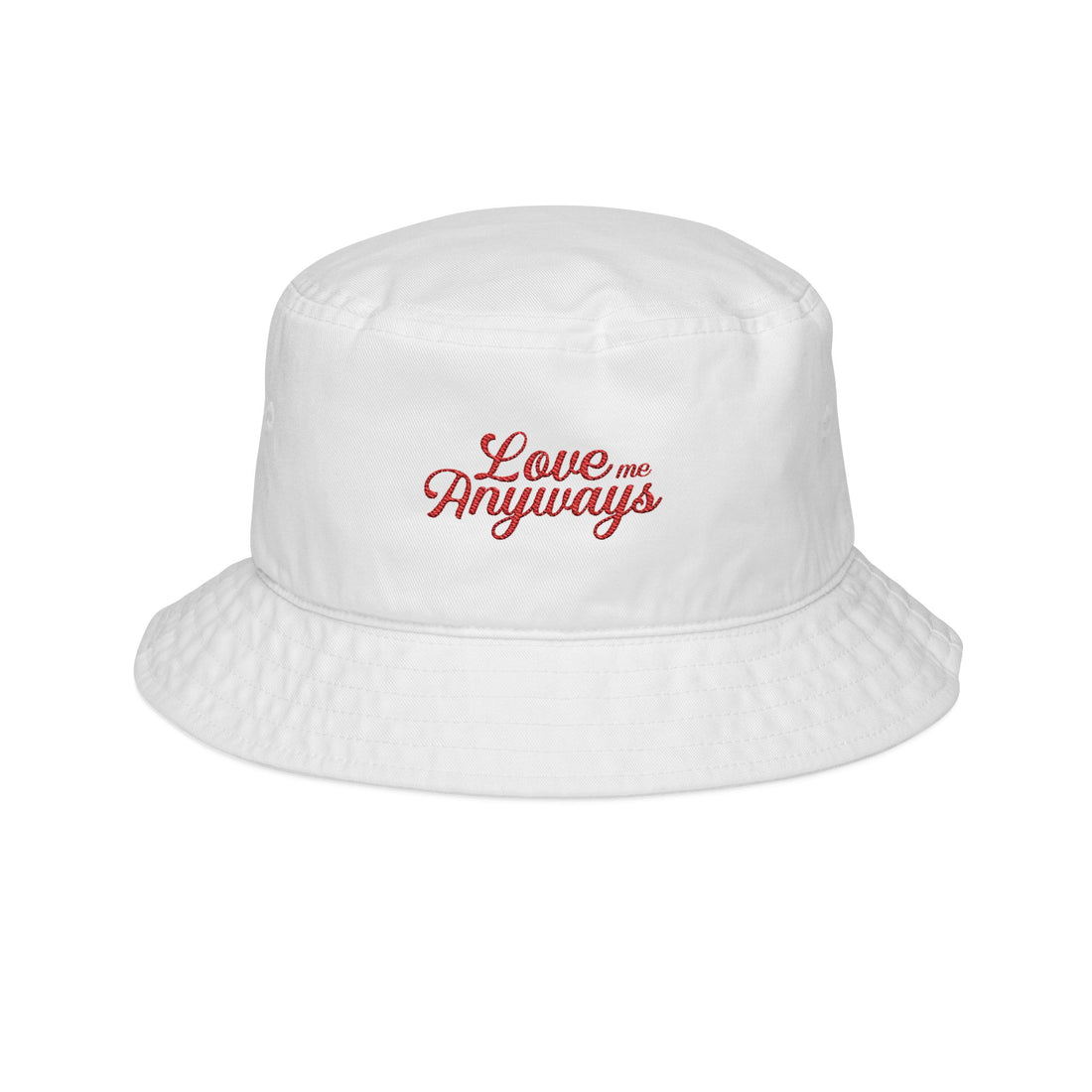 Love Me Anyways – Embroidered Bucket Hat
