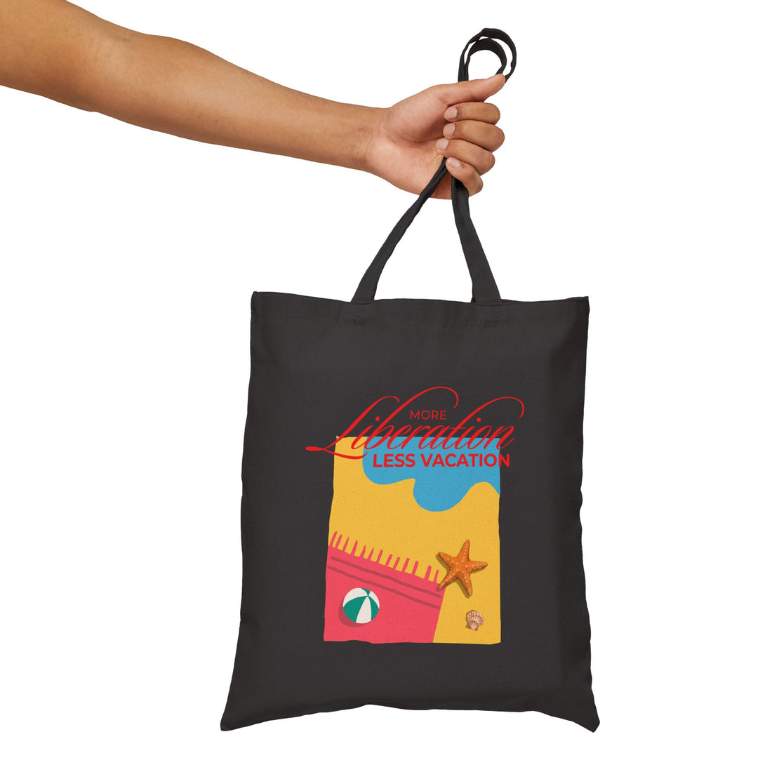 More Liberation, Less Vacation — Canvas Tote Bag