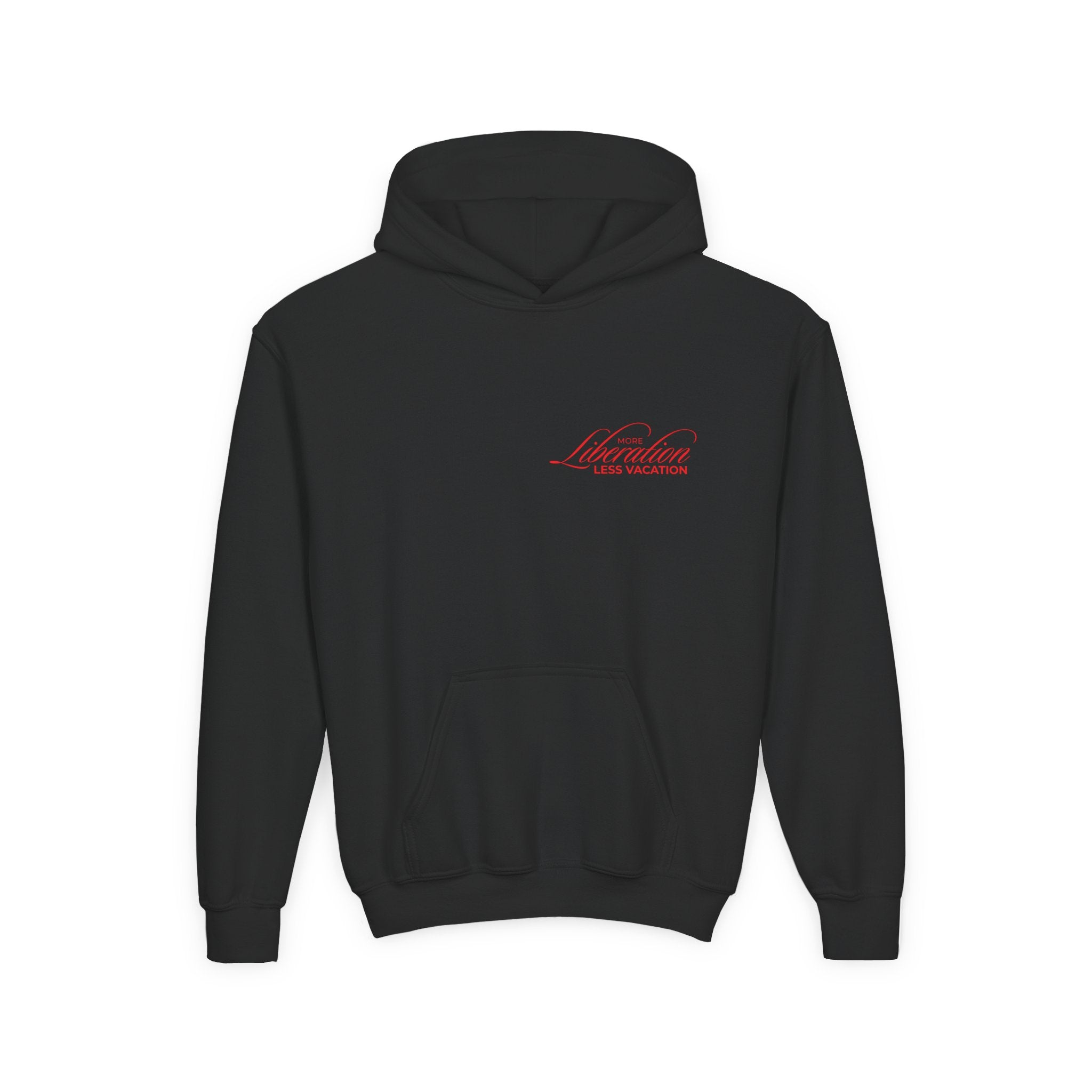 More Liberation, Less Vacation — Youth Hoodie