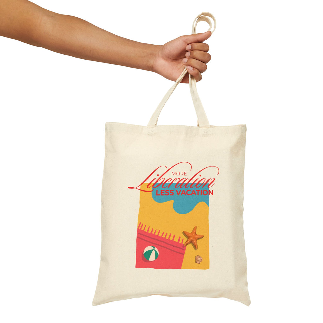 More Liberation, Less Vacation — Canvas Tote Bag