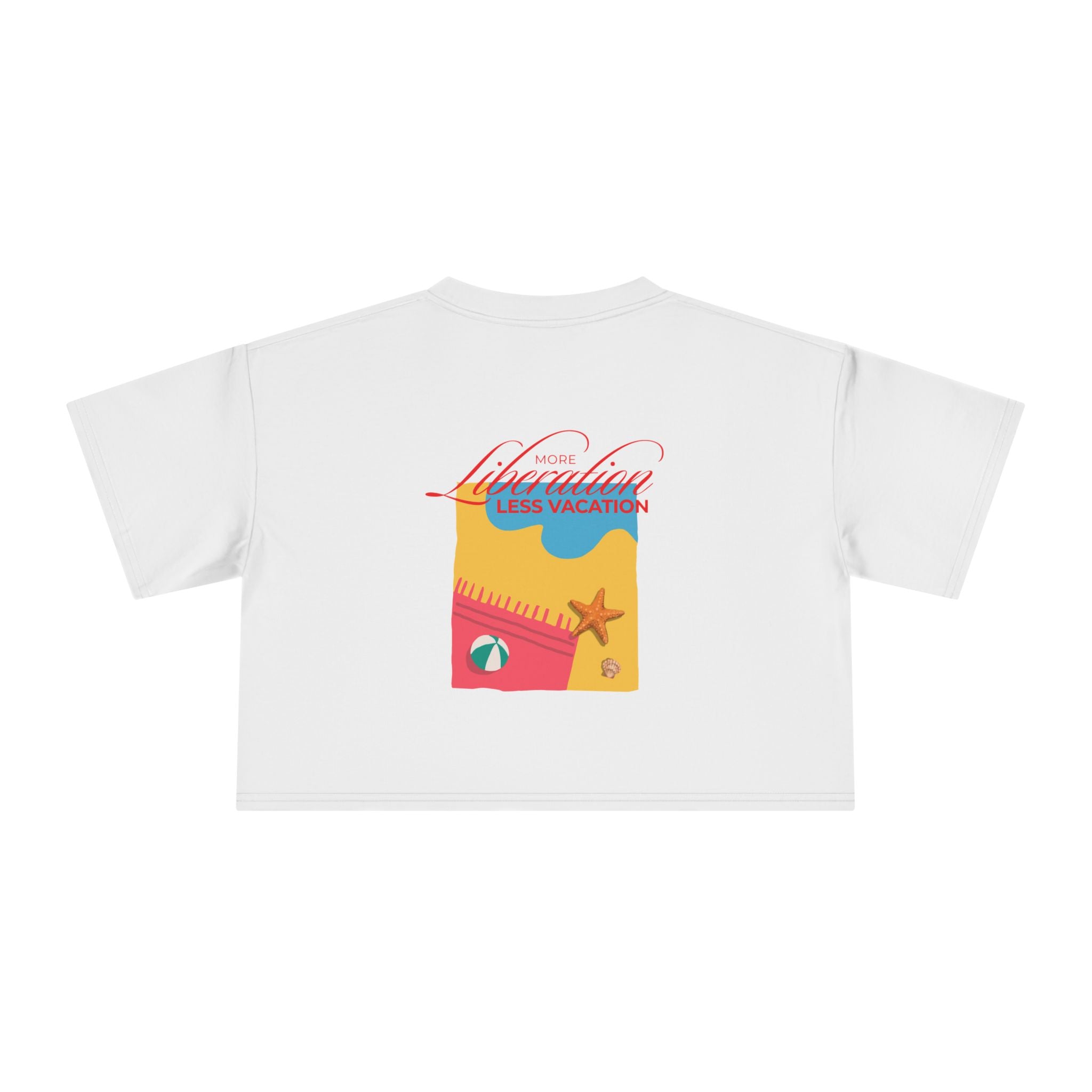 More Liberation, Less Vacation — Crop Tee