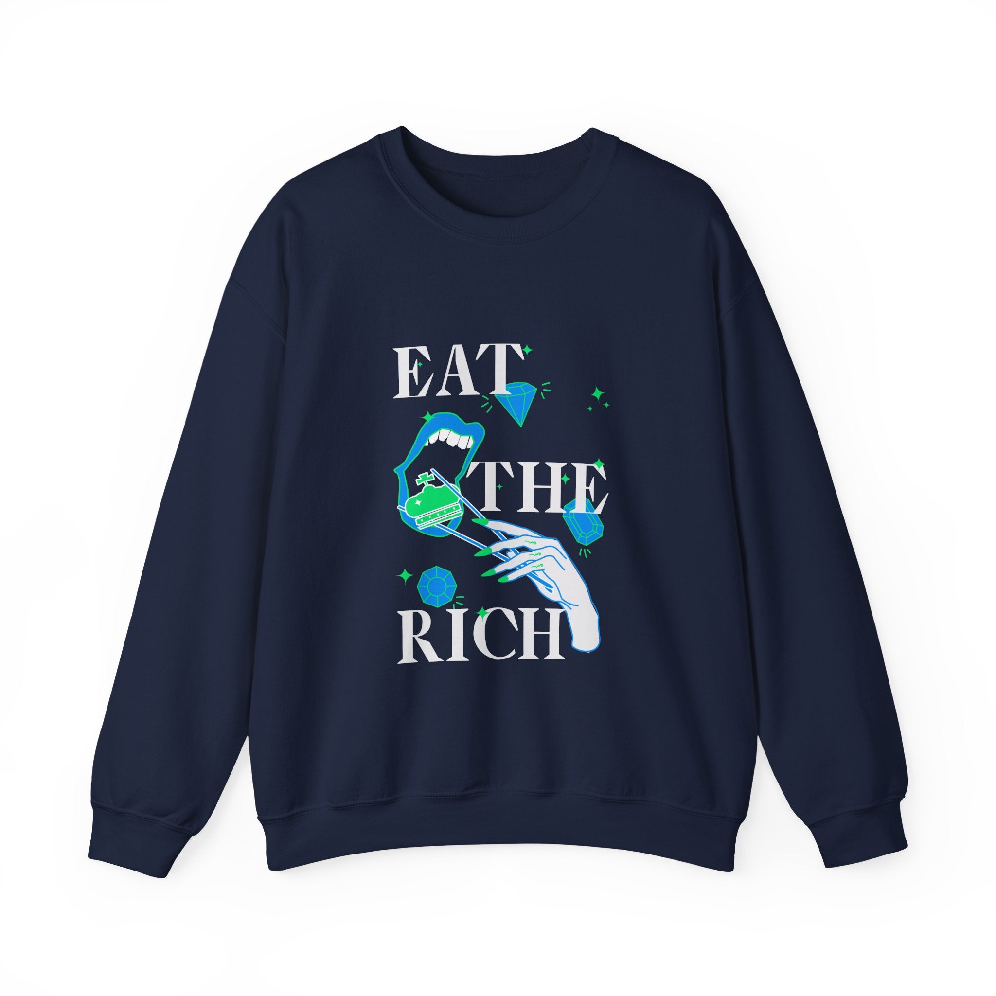 Eat The Rich – Crewneck Sweatshirt