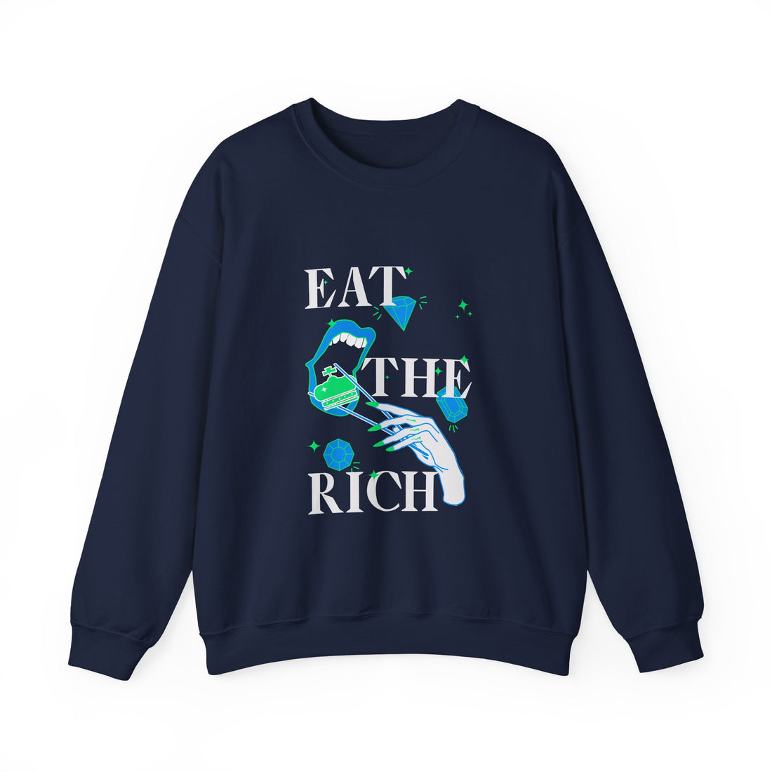 Eat The Rich – Crewneck Sweatshirt