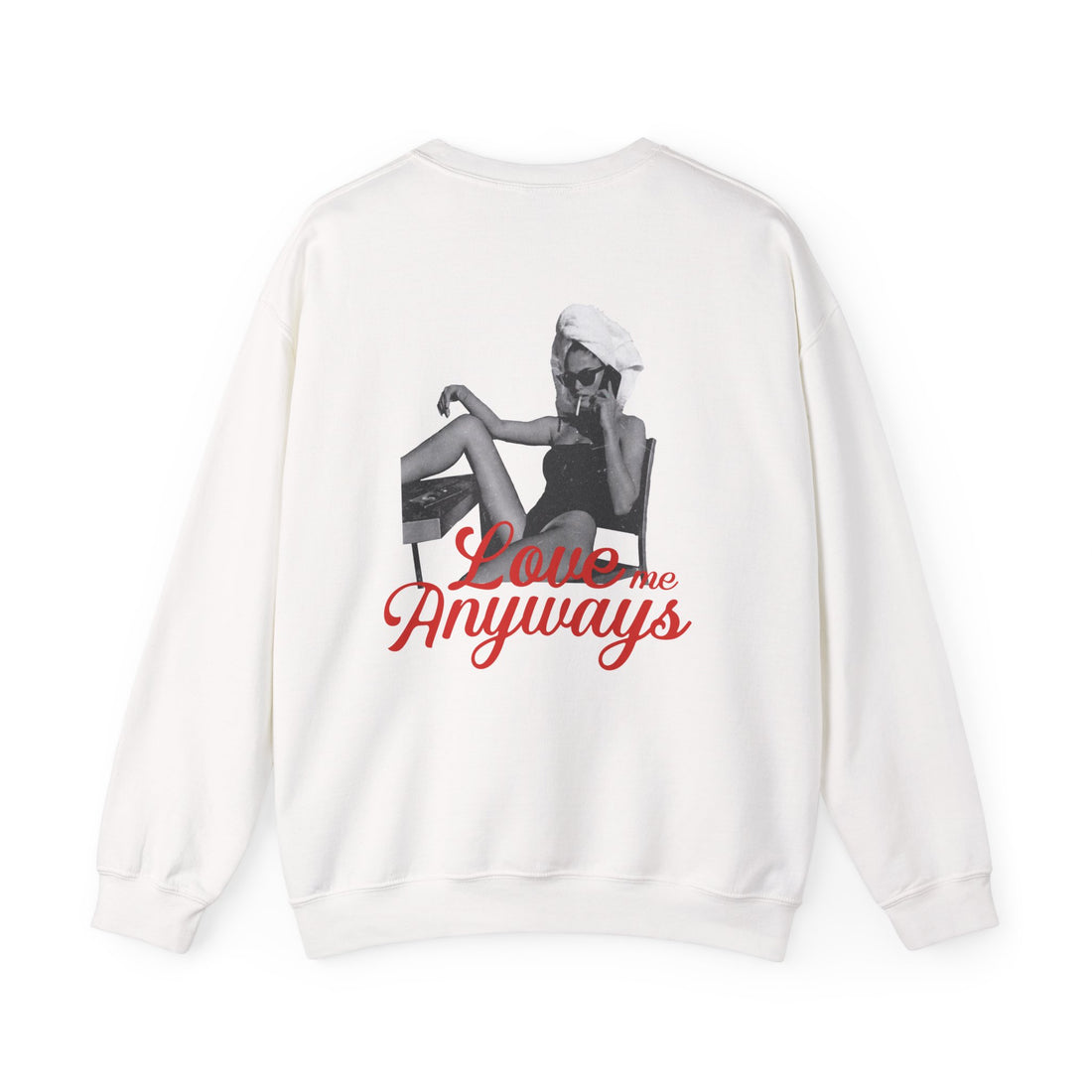 Love Me Anyways — Crewneck Sweatshirt