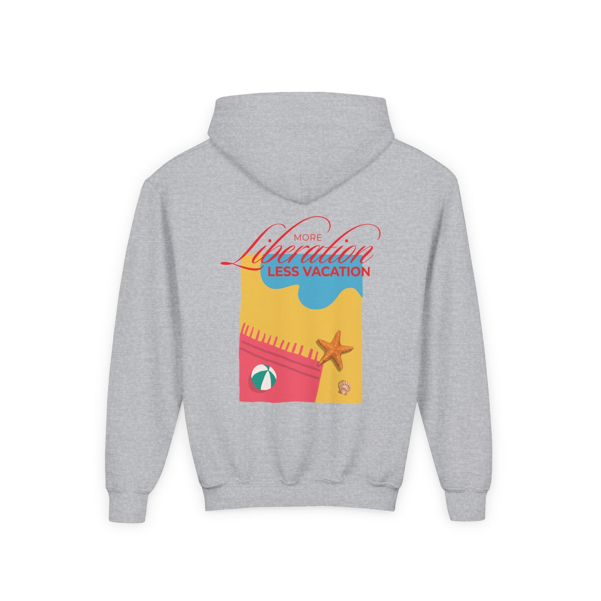 More Liberation, Less Vacation — Youth Hoodie