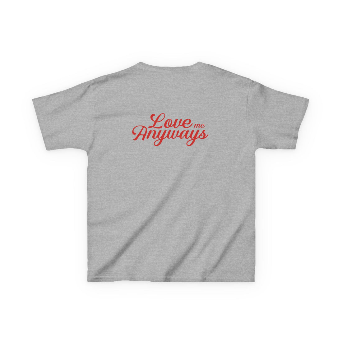 Love Me Anyways- Kids Tee