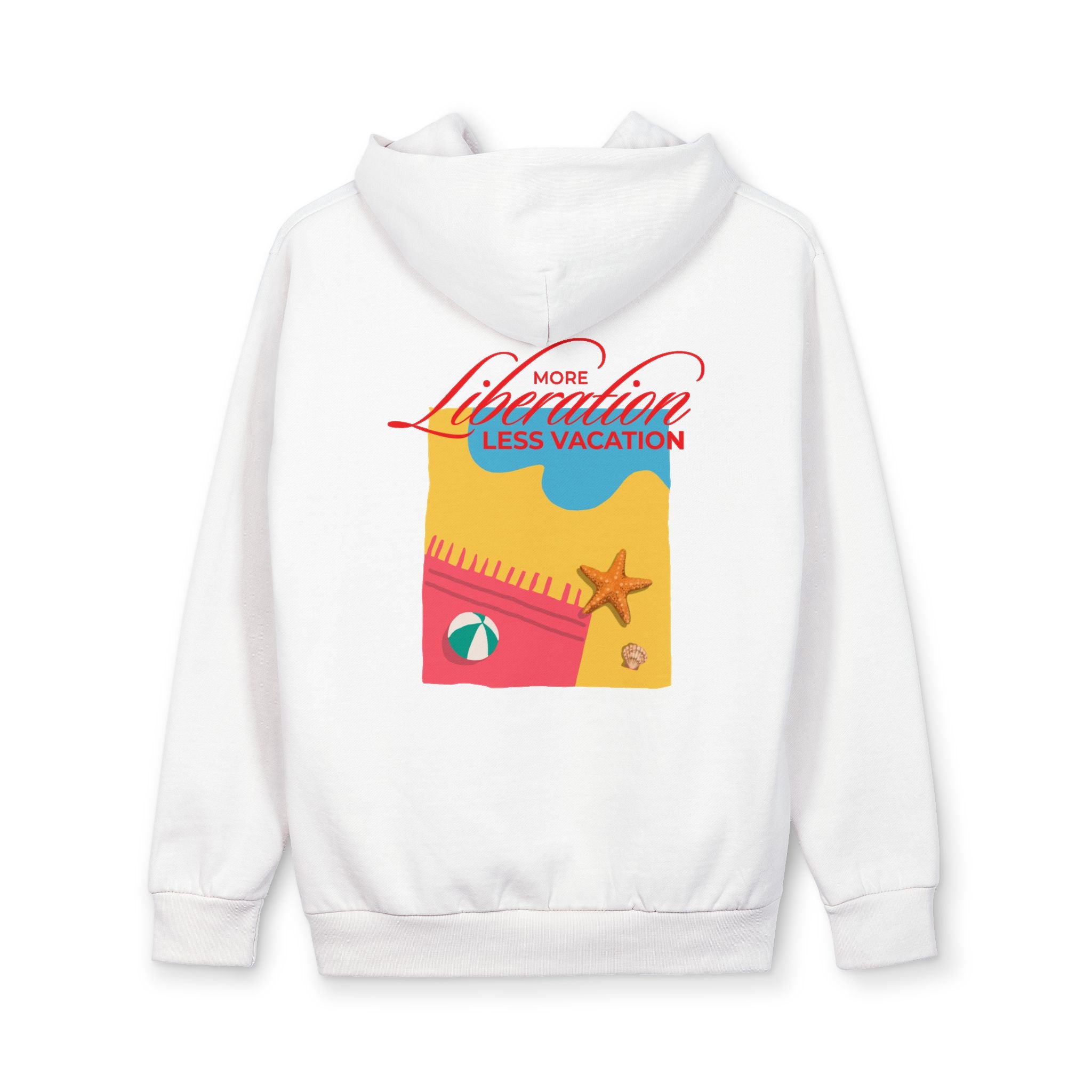 More Liberation, Less Vacation — Graphic Hoodie