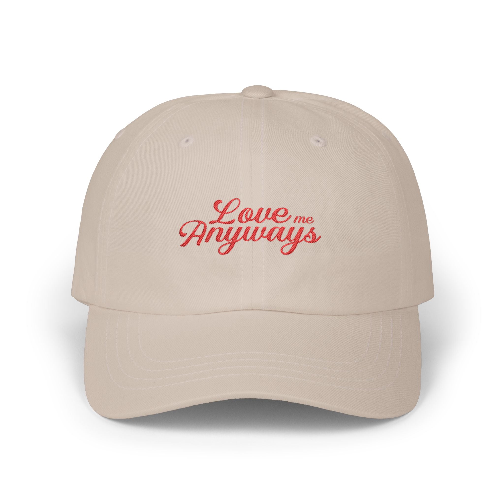 Love Me Anyways - Embroidered Cap
