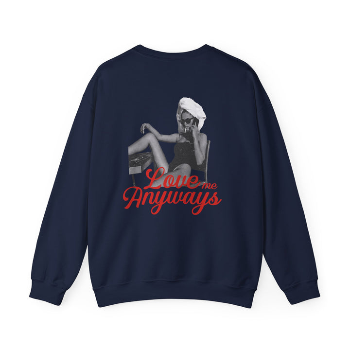 Love Me Anyways — Crewneck Sweatshirt