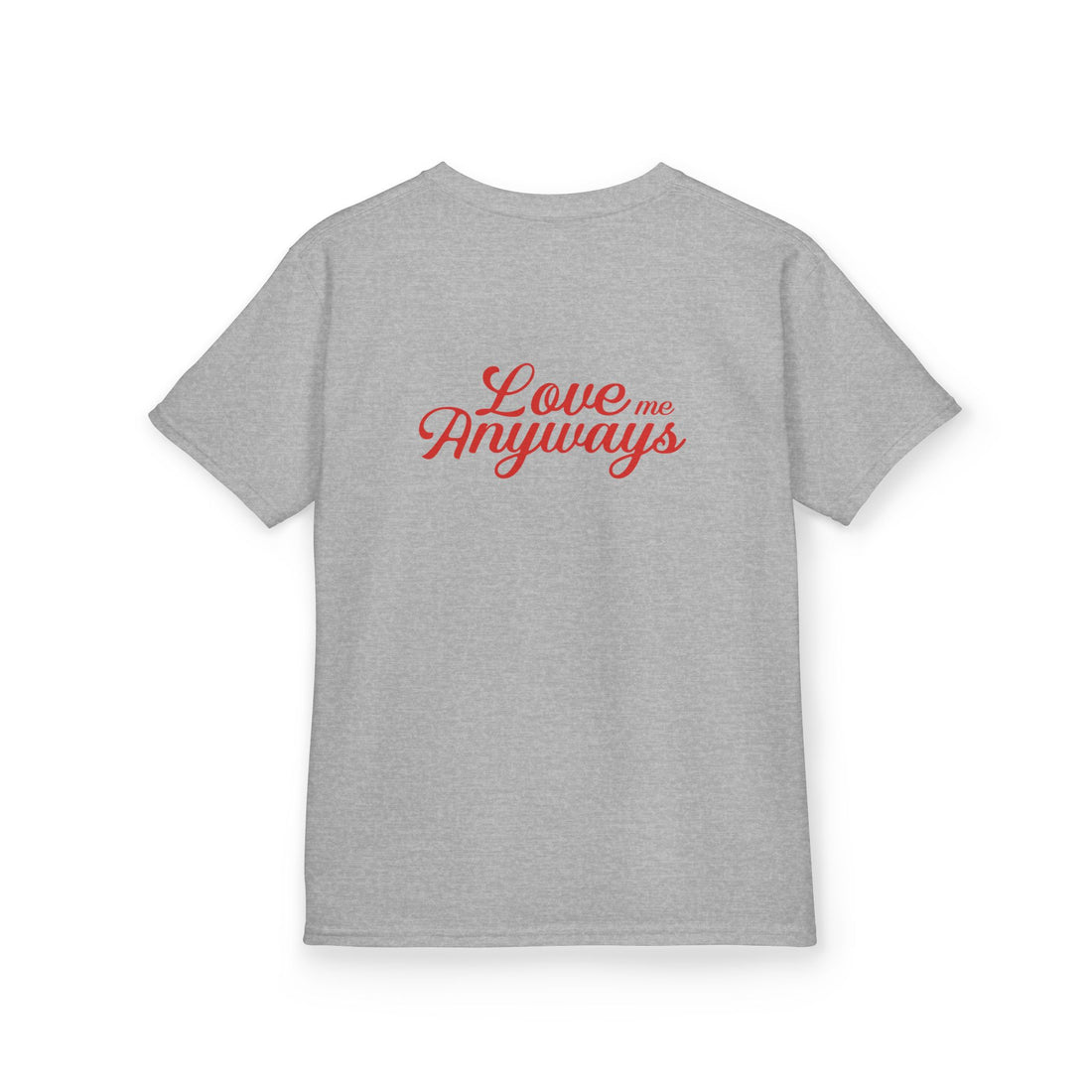 Love Me Anyways- Kids Tee