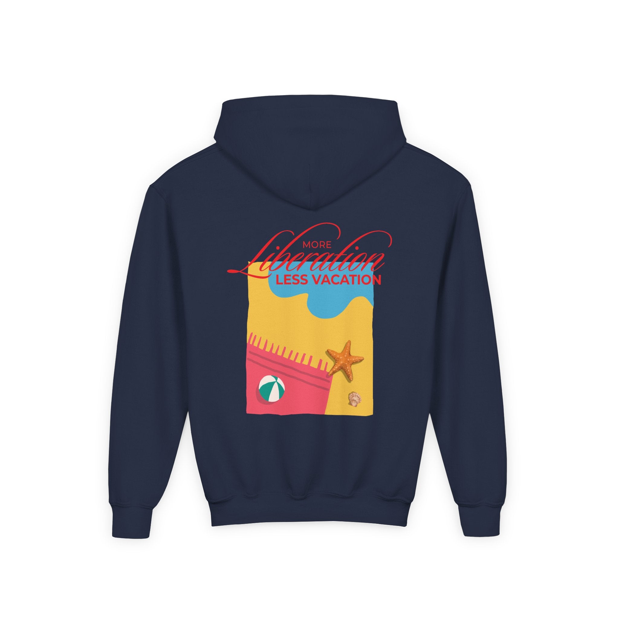 More Liberation, Less Vacation — Youth Hoodie