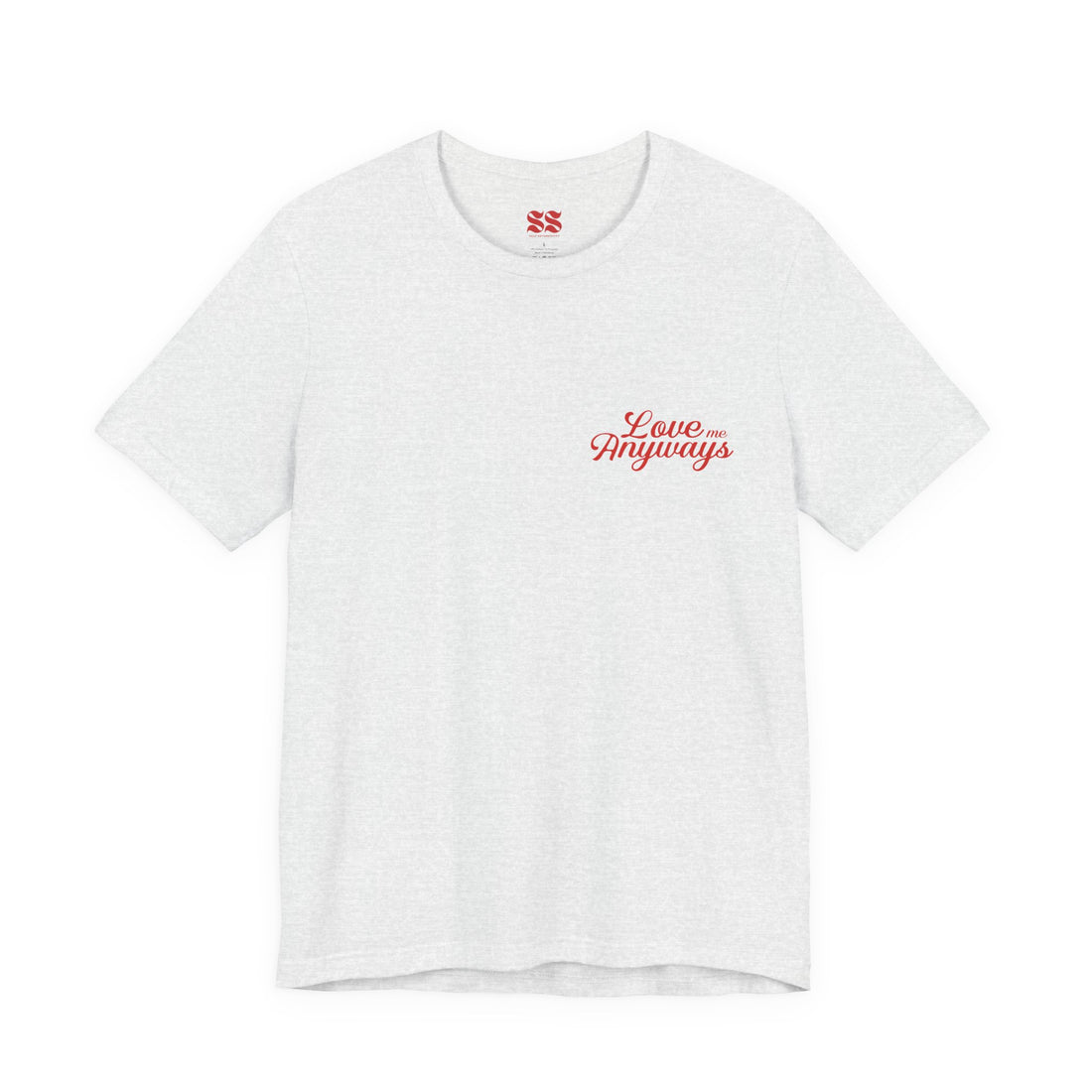 Love Me Anyways - Classic Tee