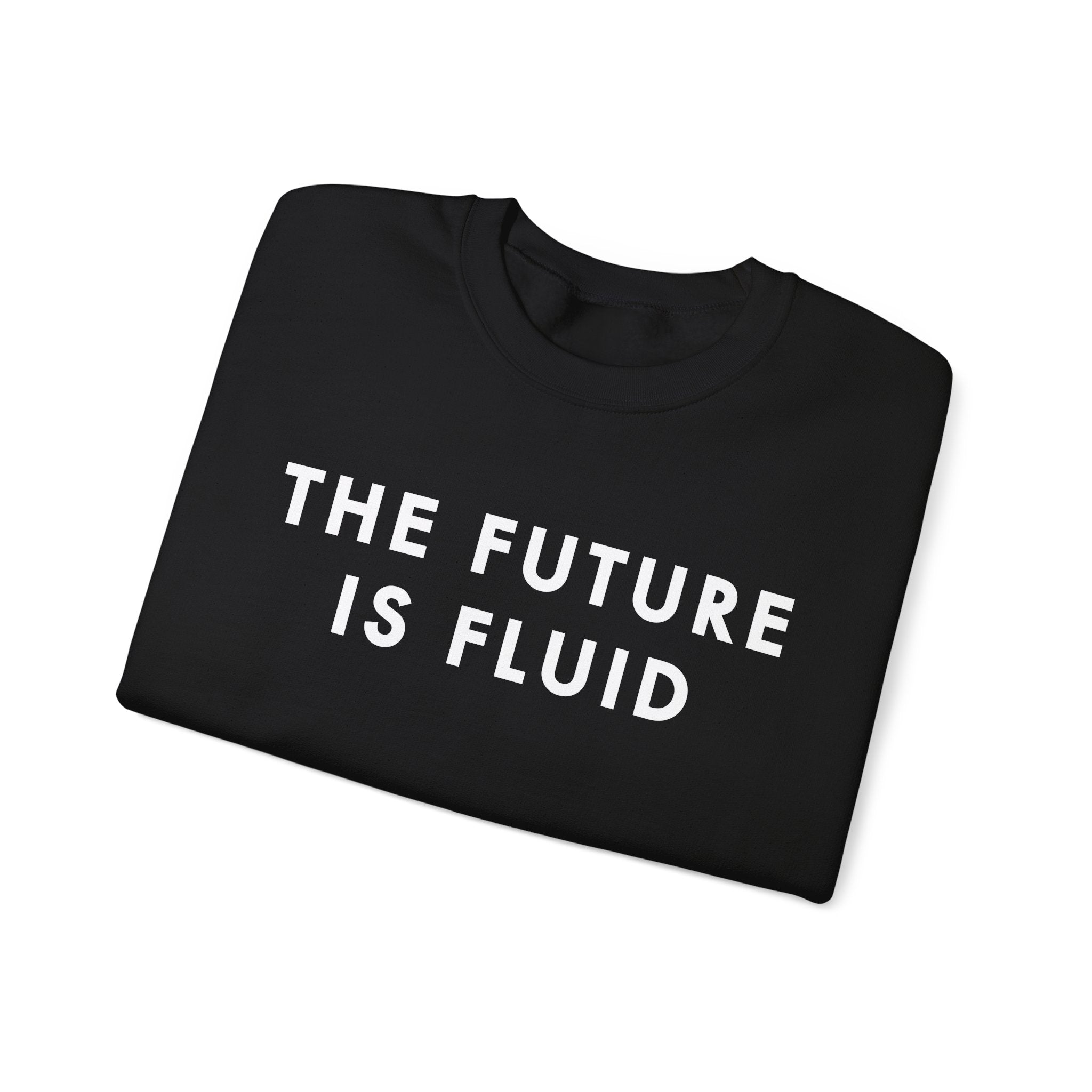 The Future Is Fluid – Crewneck Sweatshirt