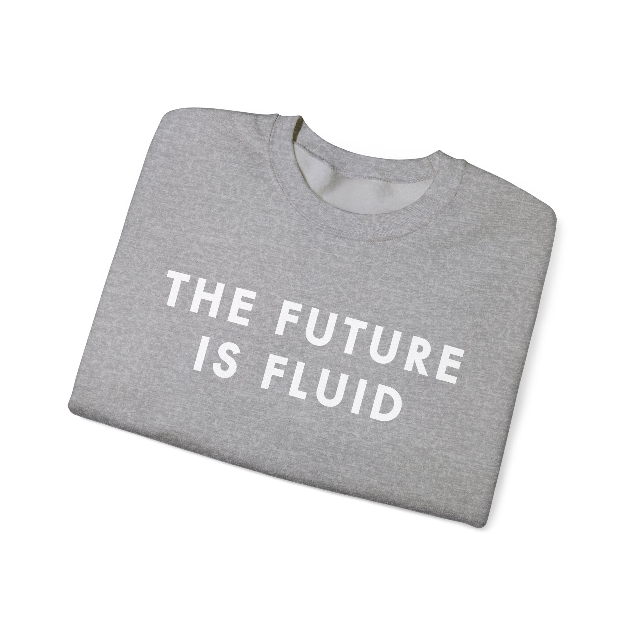 The Future Is Fluid – Crewneck Sweatshirt