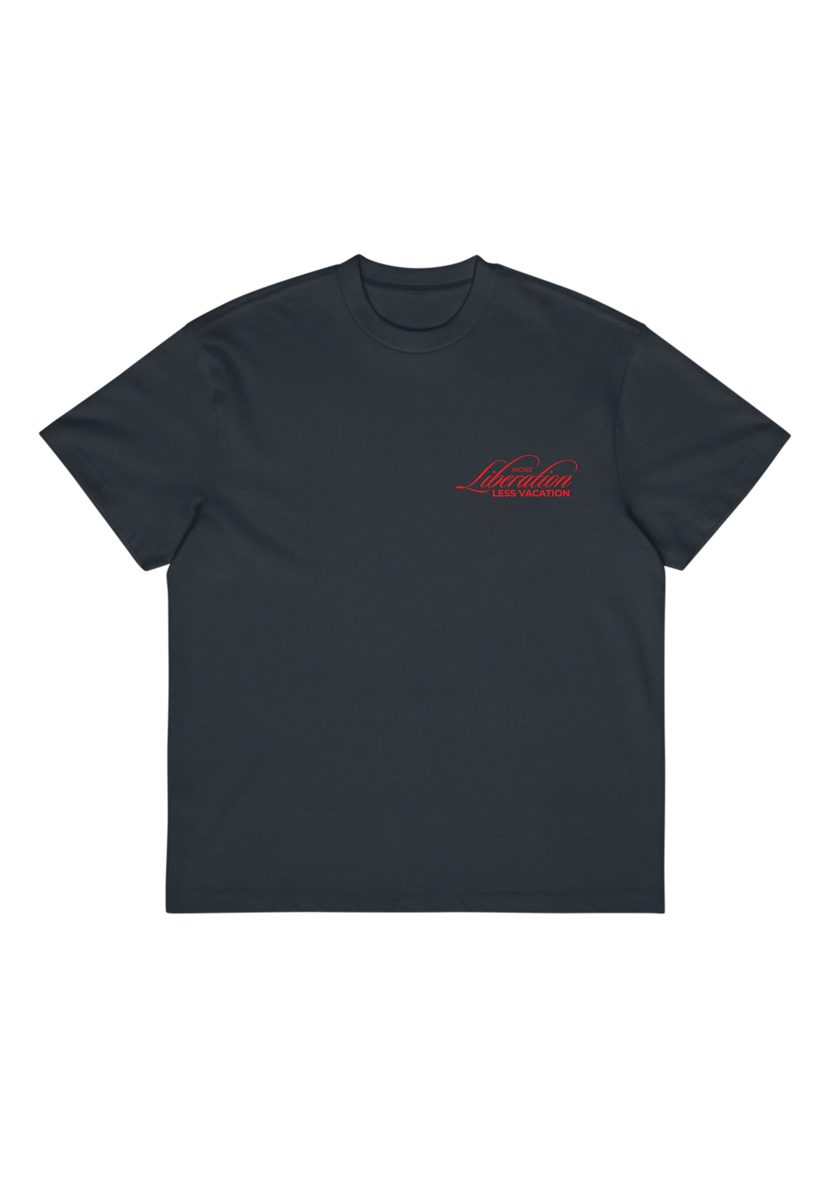 More Liberation, Less Vacation — Premium Box Tee