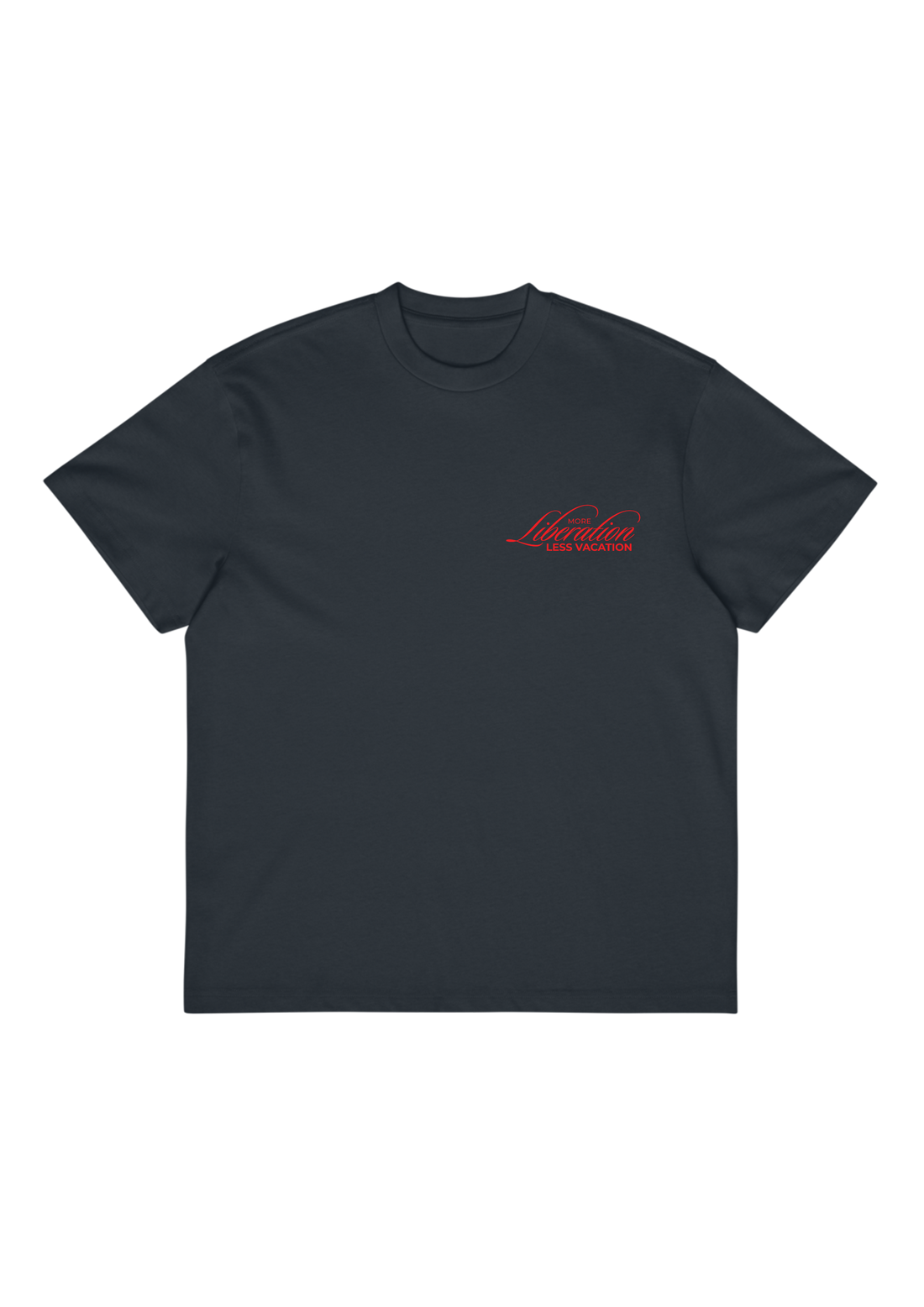 More Liberation, Less Vacation — Premium Box Tee