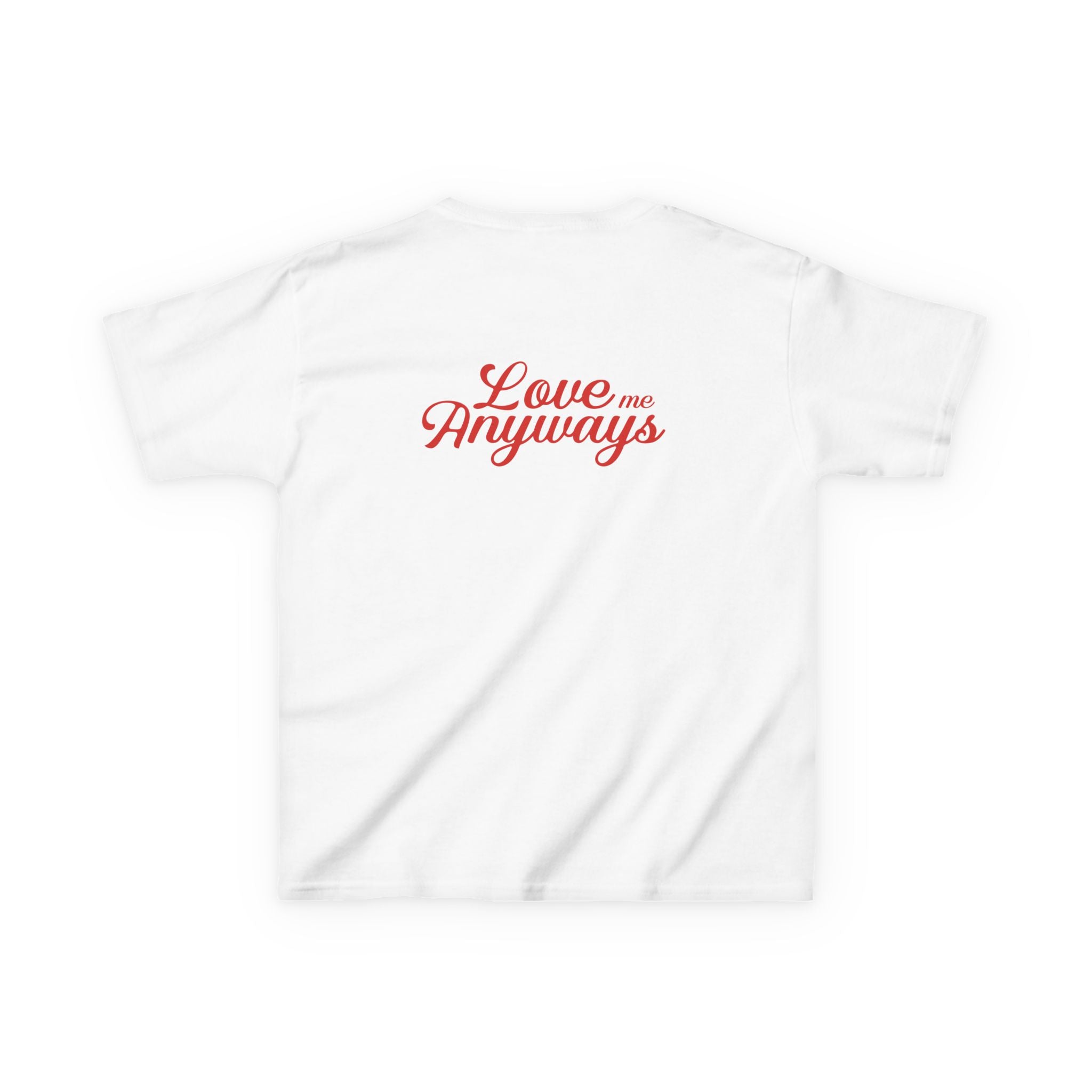 Love Me Anyways- Kids Tee