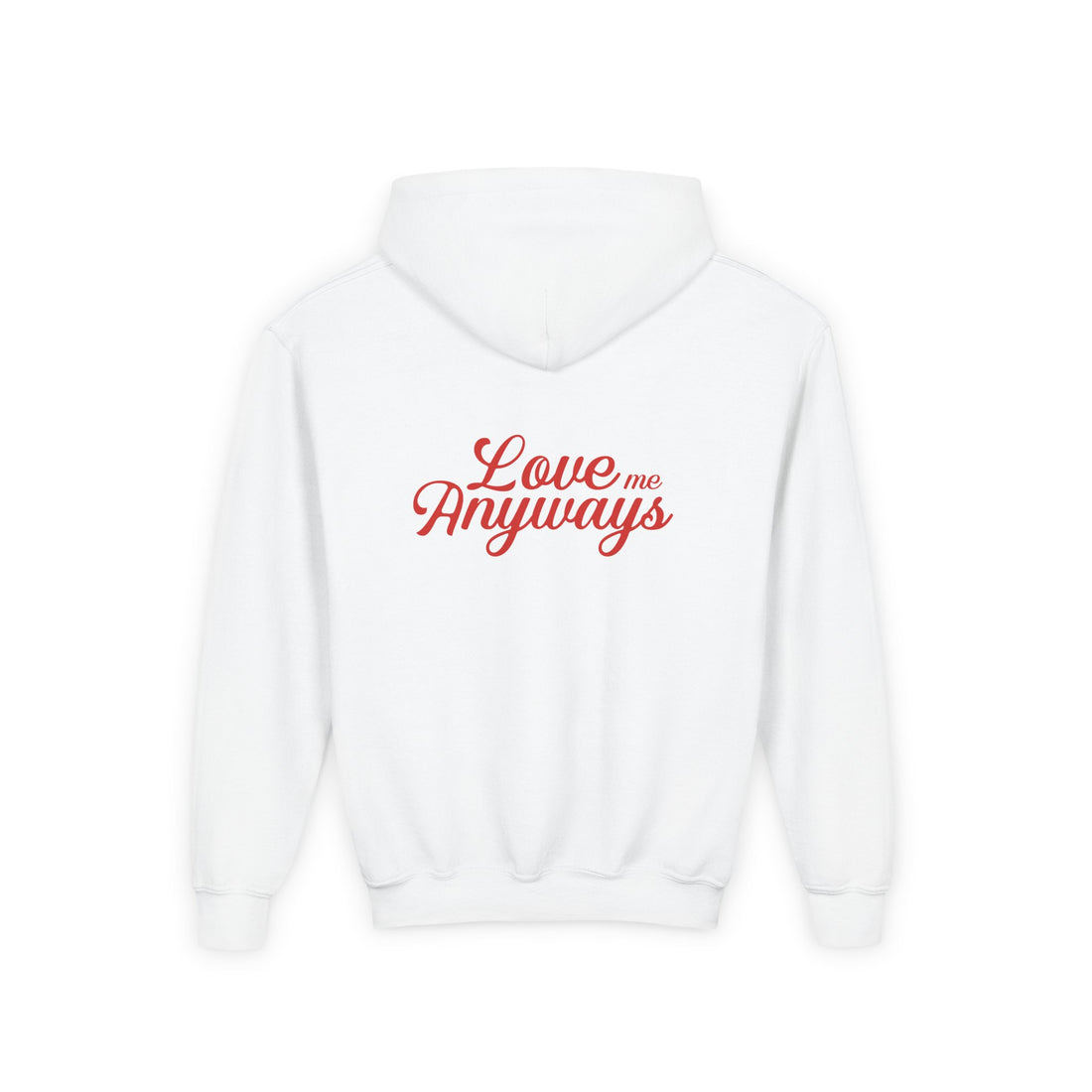 Love Me Anyways — Youth Hoodie