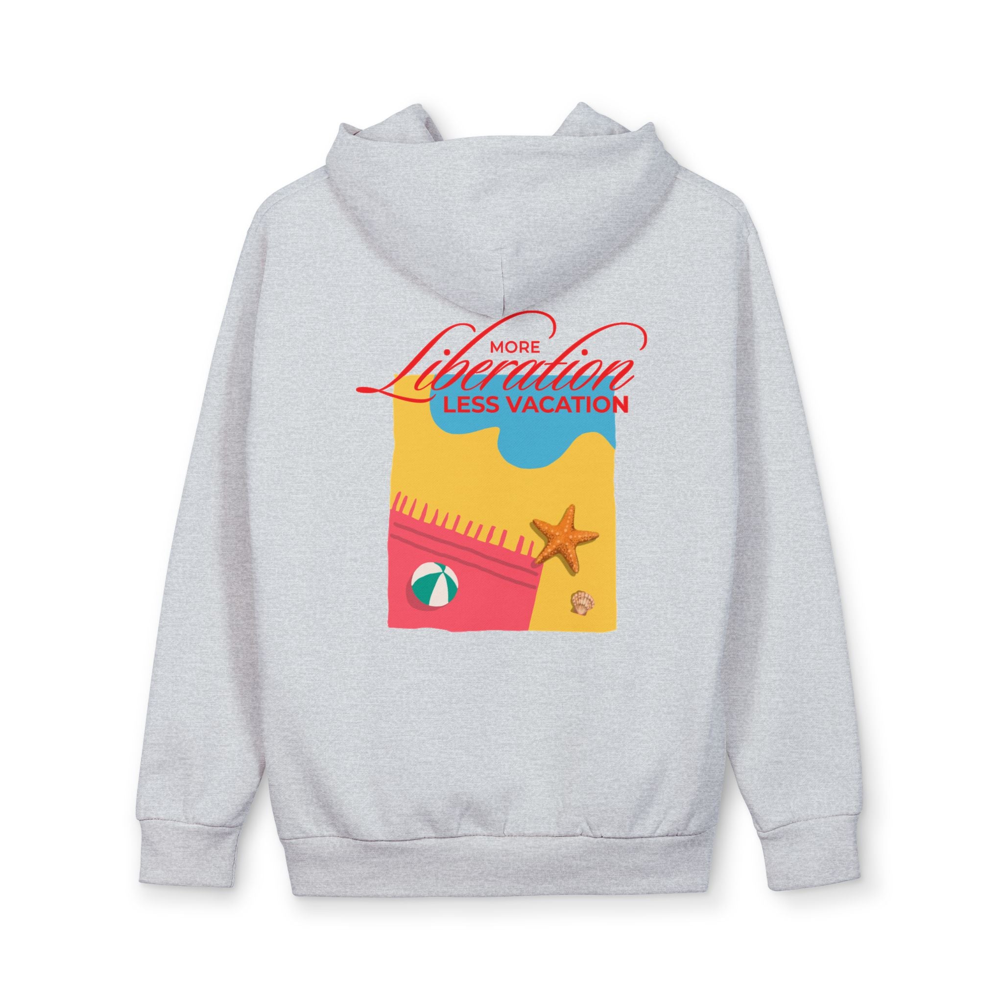 More Liberation, Less Vacation — Graphic Hoodie