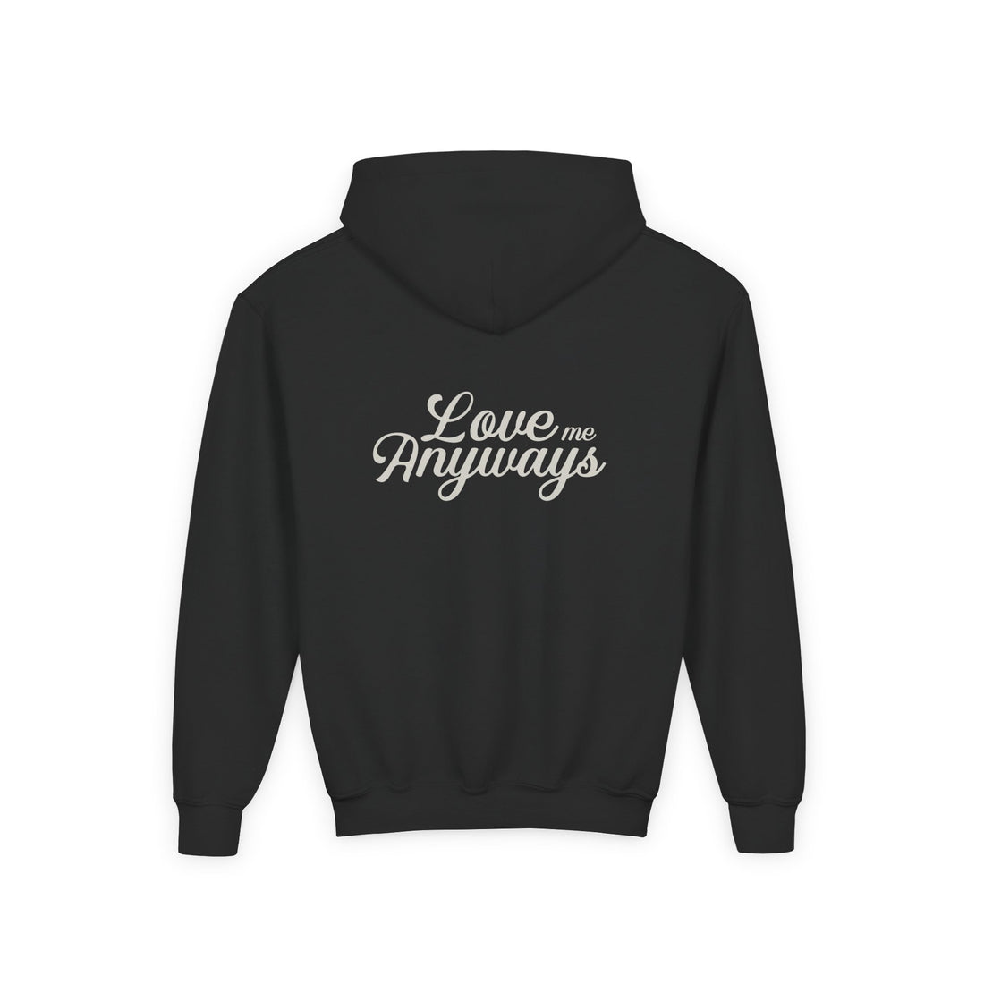 Love Me Anyways — Youth Hoodie