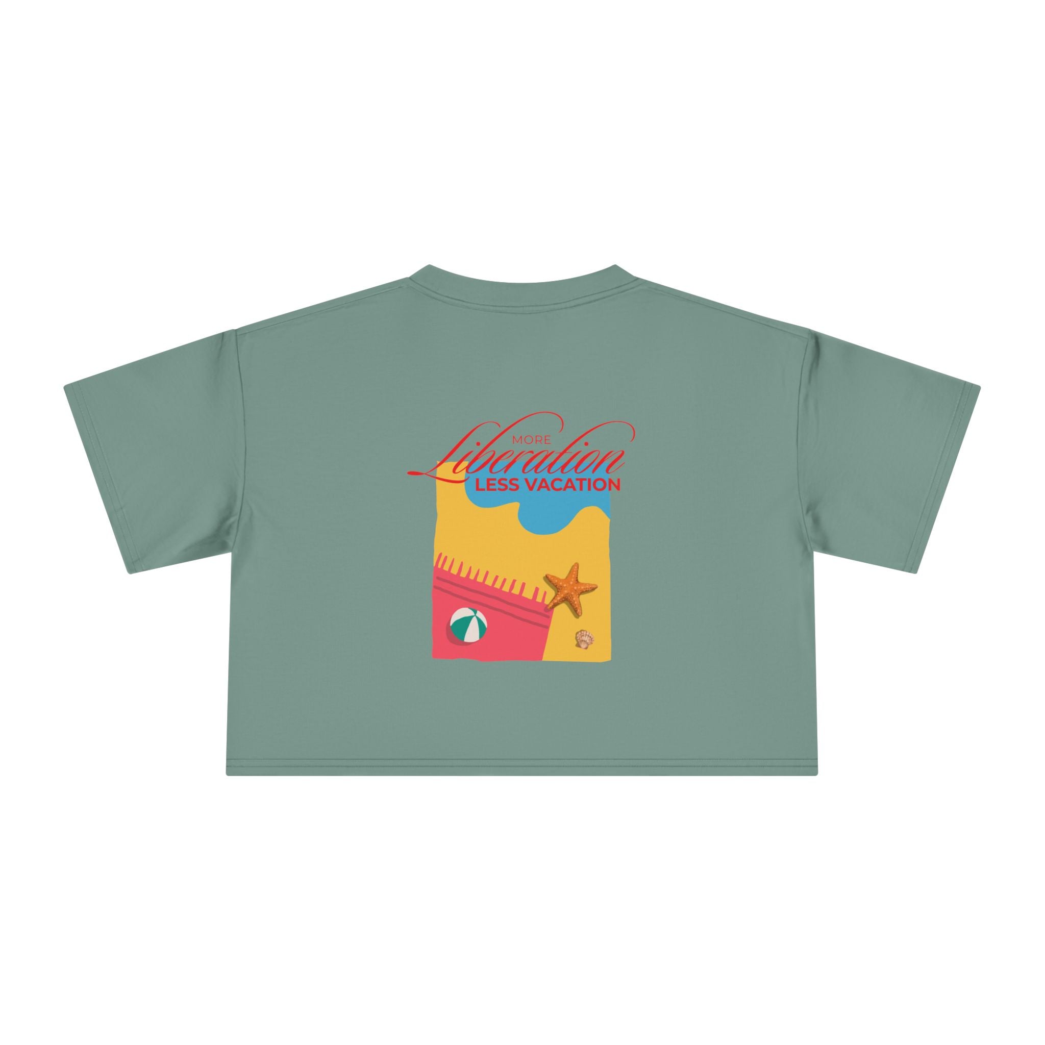 More Liberation, Less Vacation — Crop Tee
