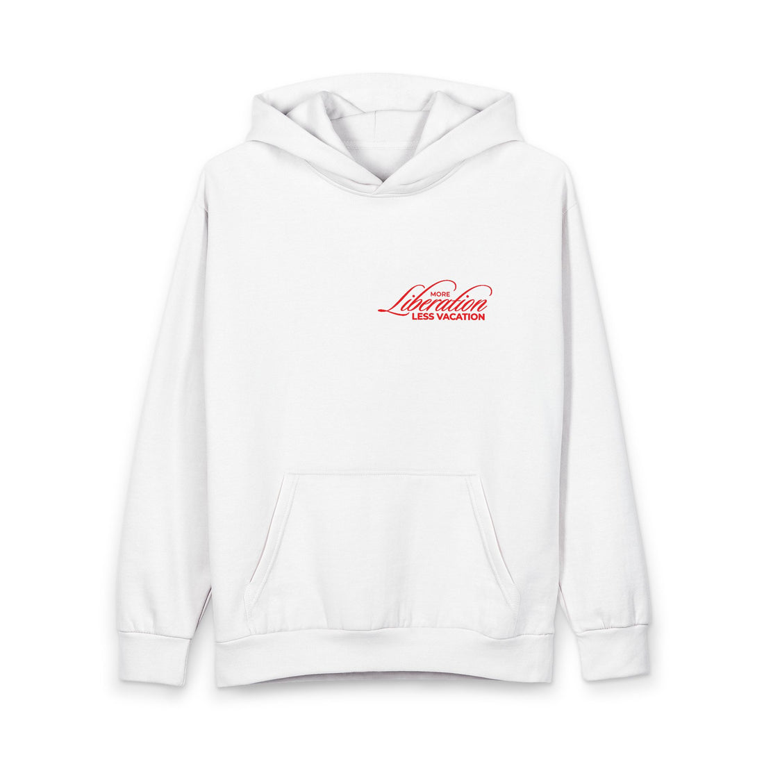 More Liberation, Less Vacation — Graphic Hoodie
