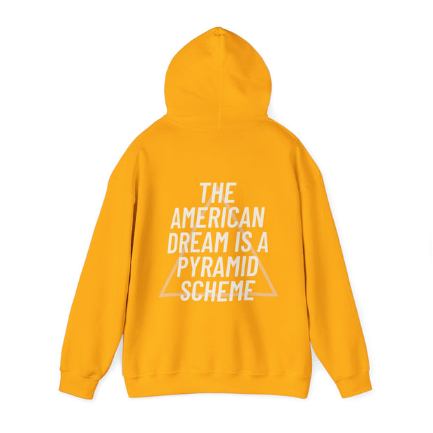 NEW! The American Dream Is A Pyramid Scheme Hoodie