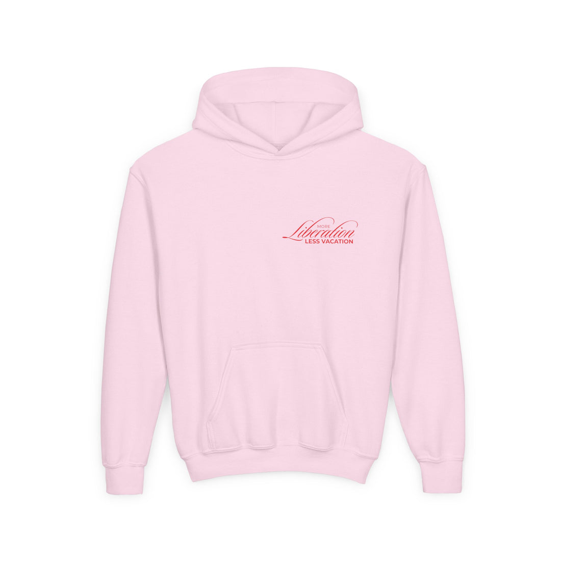 More Liberation, Less Vacation — Youth Hoodie