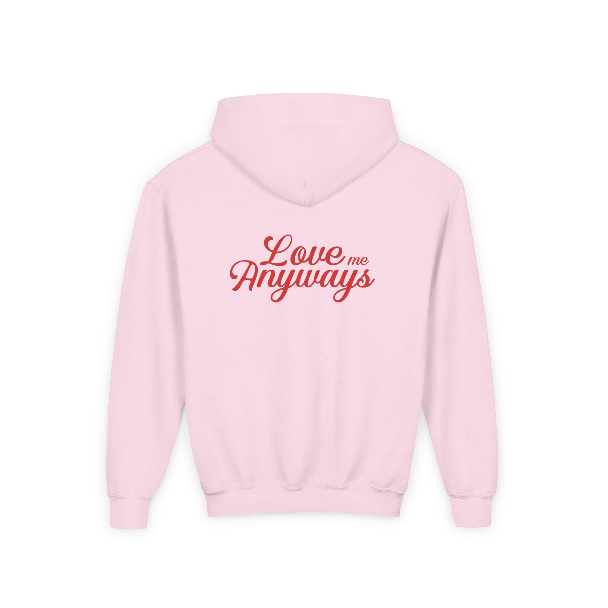Love Me Anyways — Youth Hoodie