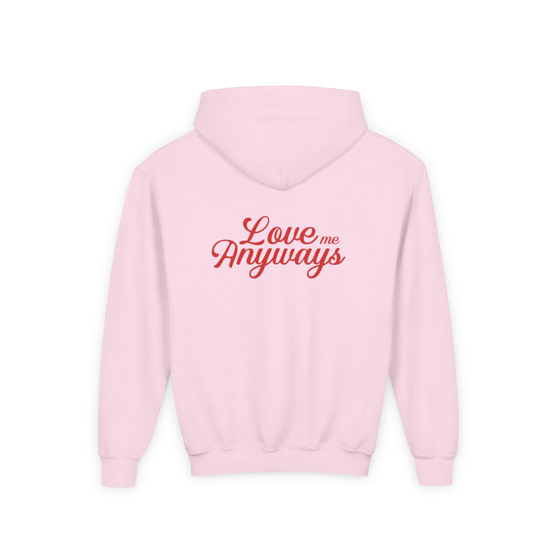 Love Me Anyways — Youth Hoodie