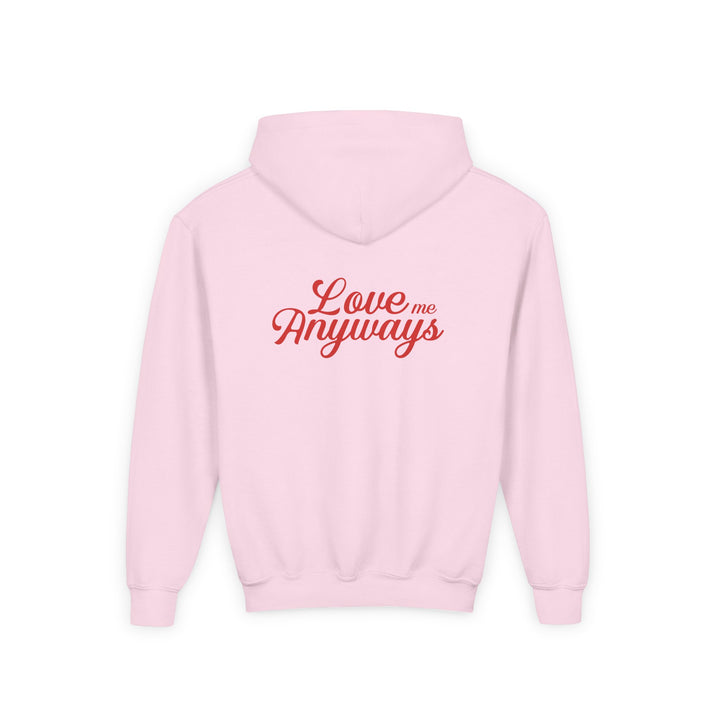 Love Me Anyways — Youth Hoodie