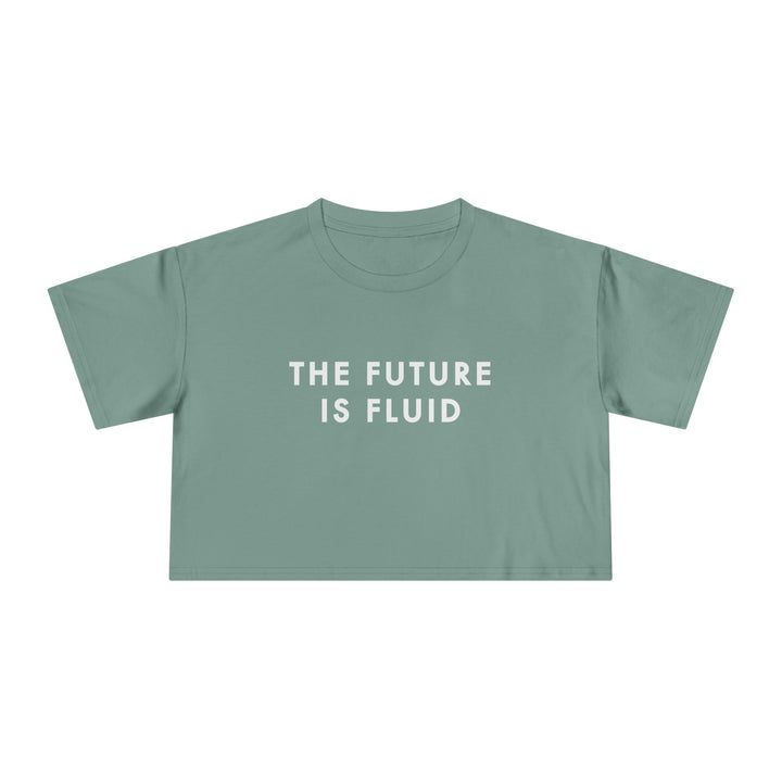 The Future is Fluid — Crop Tee