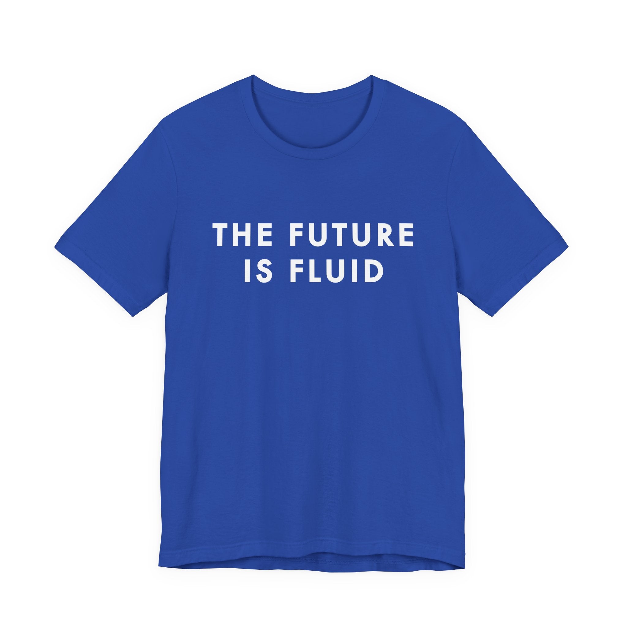 The Future Is Fluid Tee