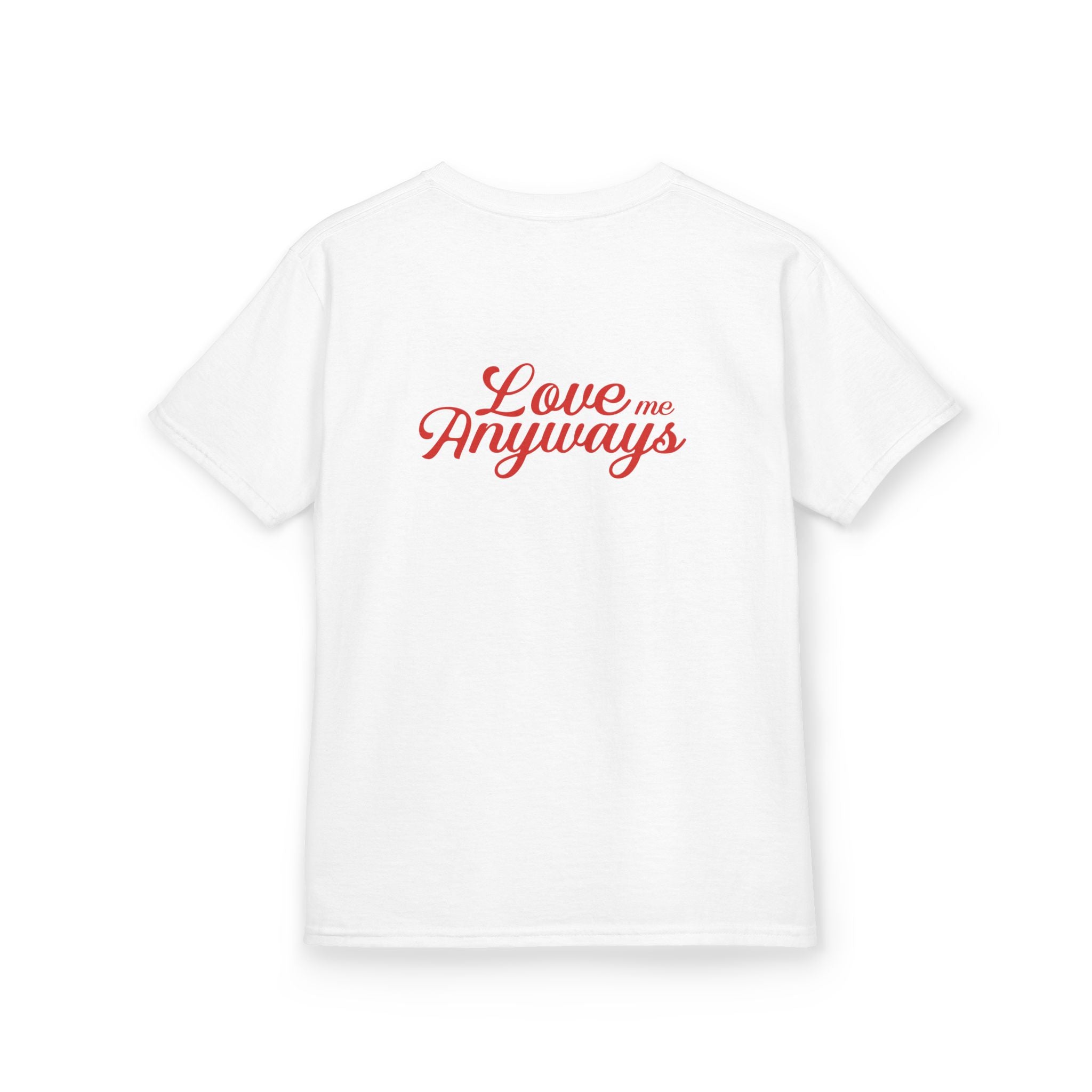 Love Me Anyways- Kids Tee