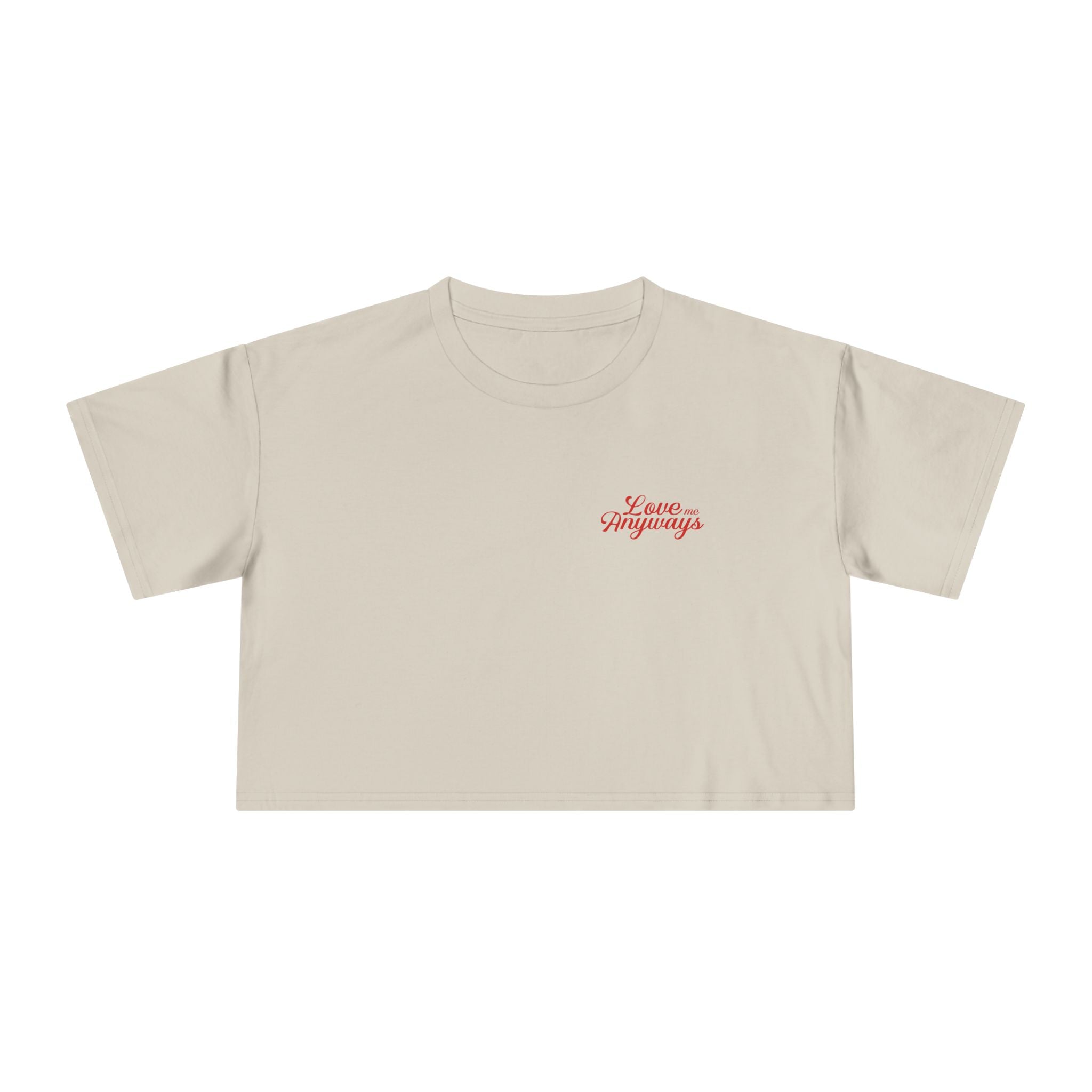 Love Me Anyways — Crop Tee