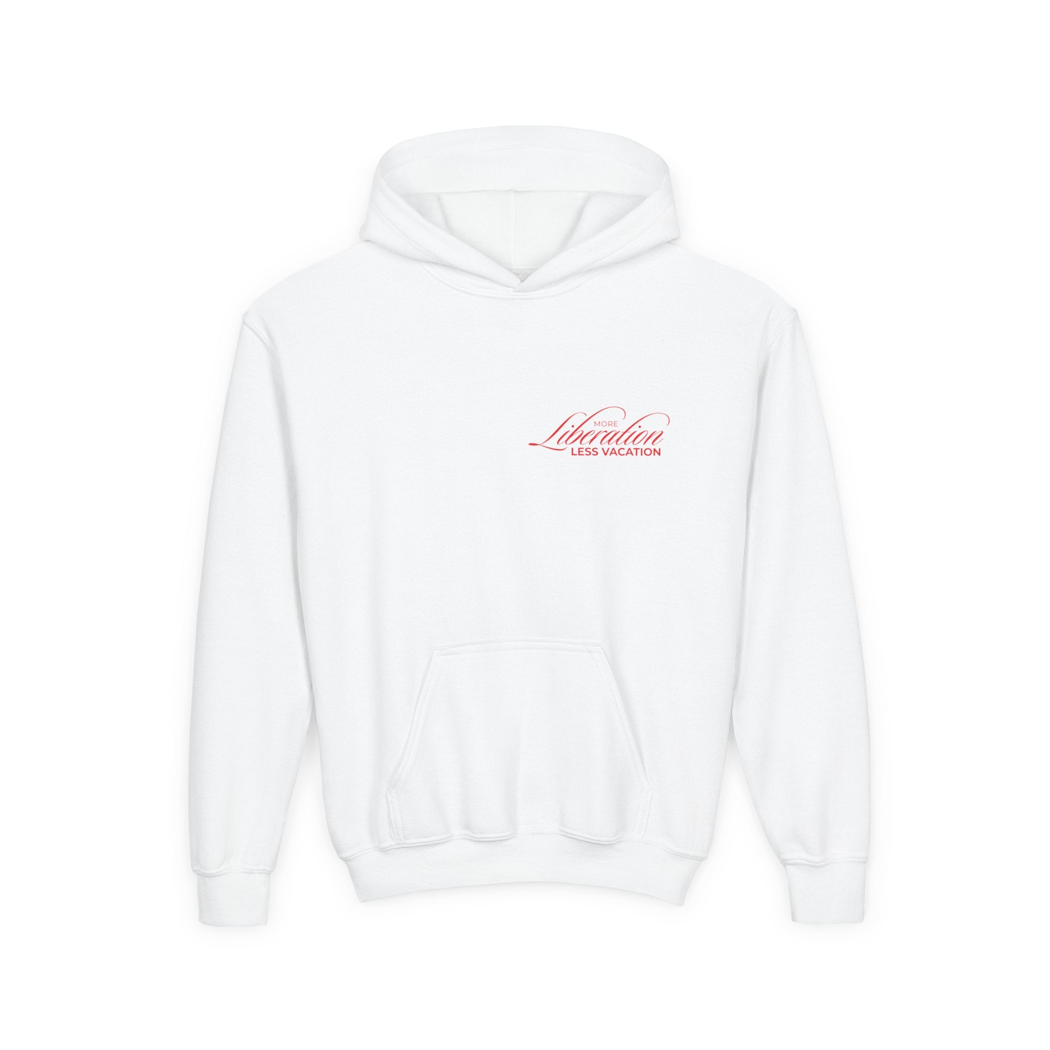 More Liberation, Less Vacation — Youth Hoodie