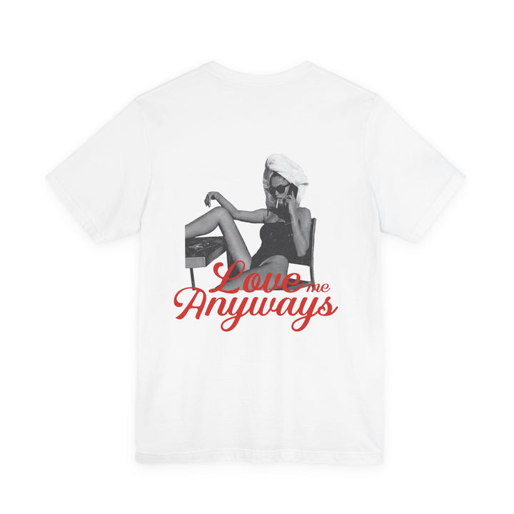 Love Me Anyways - Classic Tee
