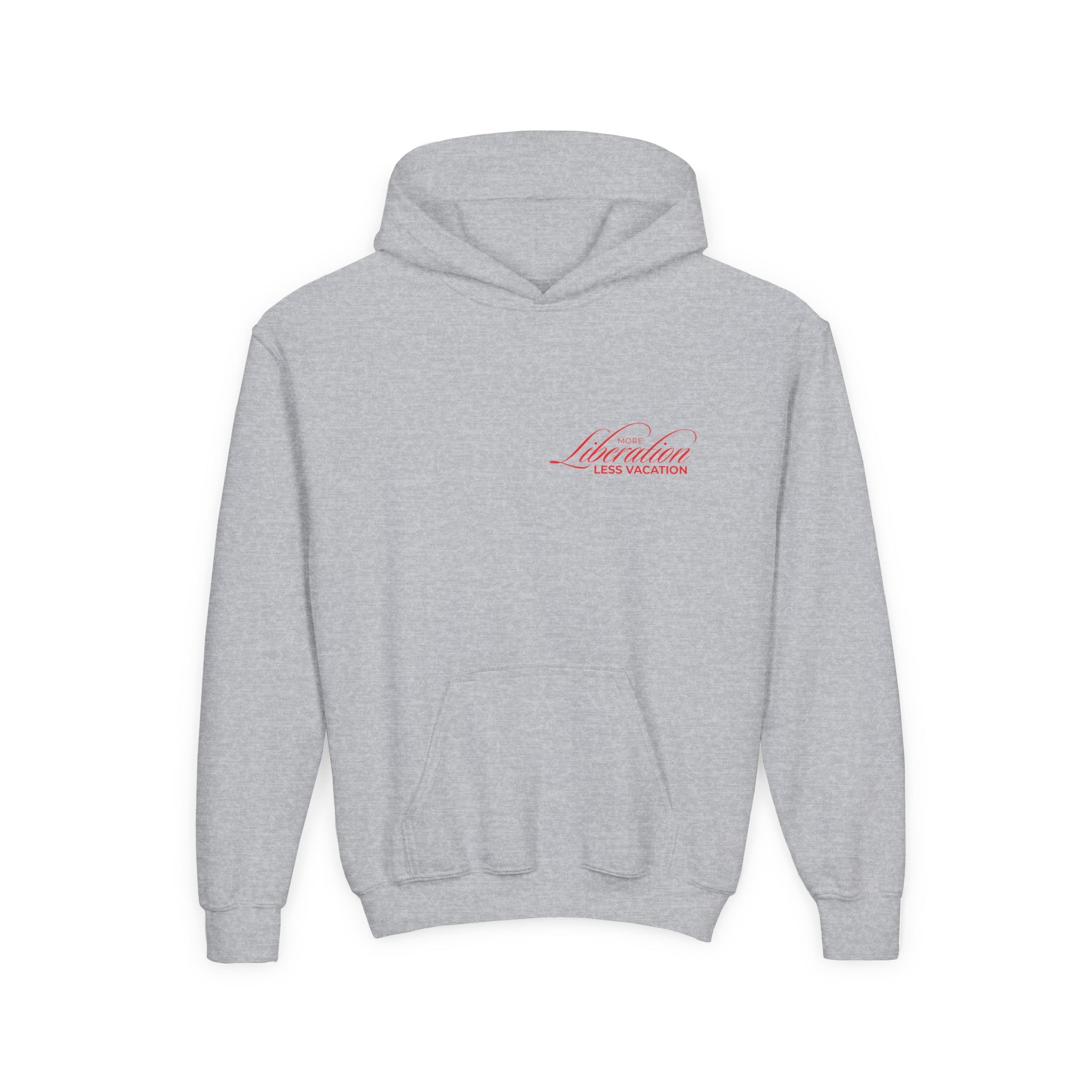 More Liberation, Less Vacation — Youth Hoodie