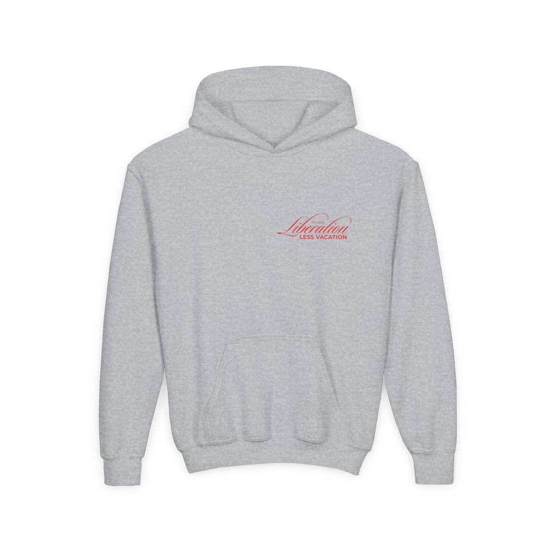 More Liberation, Less Vacation — Youth Hoodie