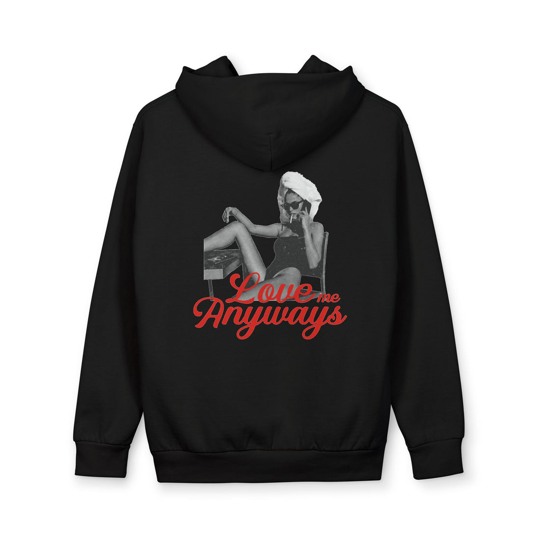 Love Me Anyways - Graphic Hoodie