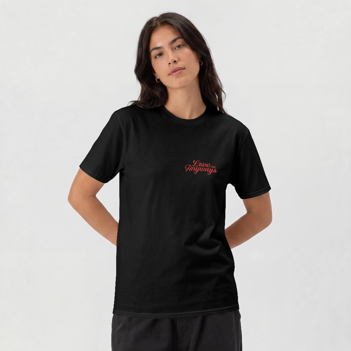 Love Me Anyways - Classic Tee