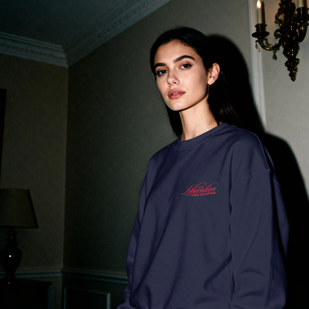 More Liberation, Less Vacation — Crewneck Sweatshirt