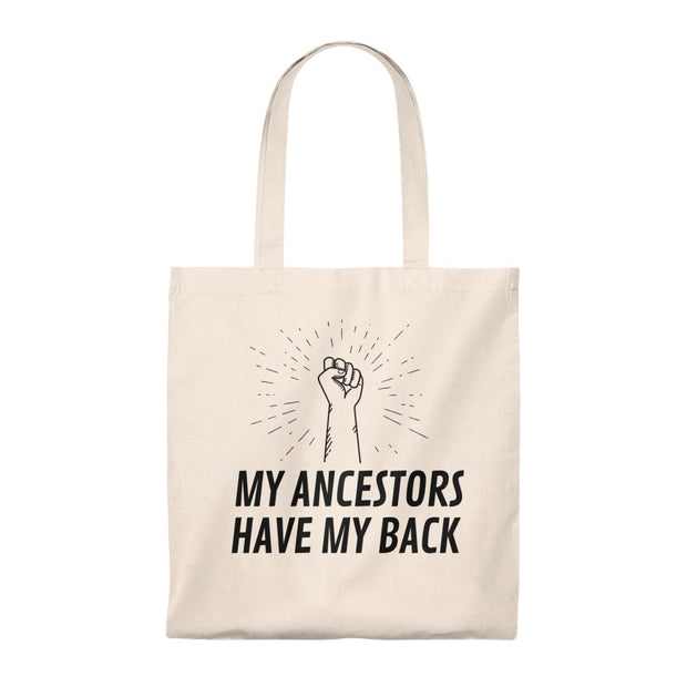 My Ancestors Have My Back Tote Bag - Self Sovereignty