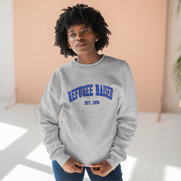 NEW! Refugee Raised Premium Crewneck Sweatshirt - Self Sovereignty