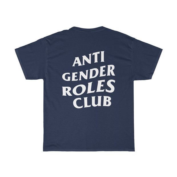 Anti Gender Roles Club (Front and Back Logo - 3XL-5XL) - Self Sovereignty