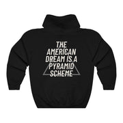 NEW! The American Dream Is A Pyramid Scheme Hoodie - Self Sovereignty
