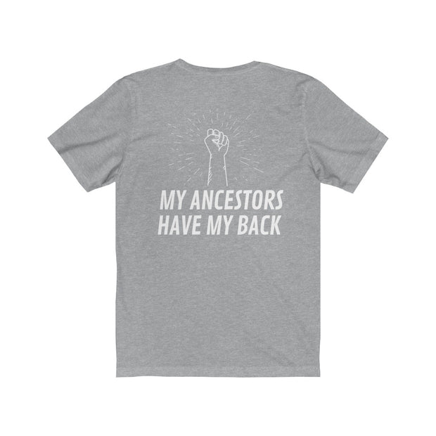 NEW! My Ancestors Have My Back Tee - Self Sovereignty