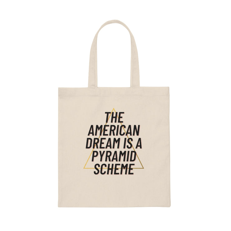 The American Dream Is A Pyramid Scheme Tote Bag - Self Sovereignty