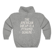 NEW! The American Dream Is A Pyramid Scheme Hoodie - Self Sovereignty