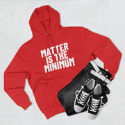 Matter Is The Minimum Premium Hoodie (New Colours!) - Self Sovereignty